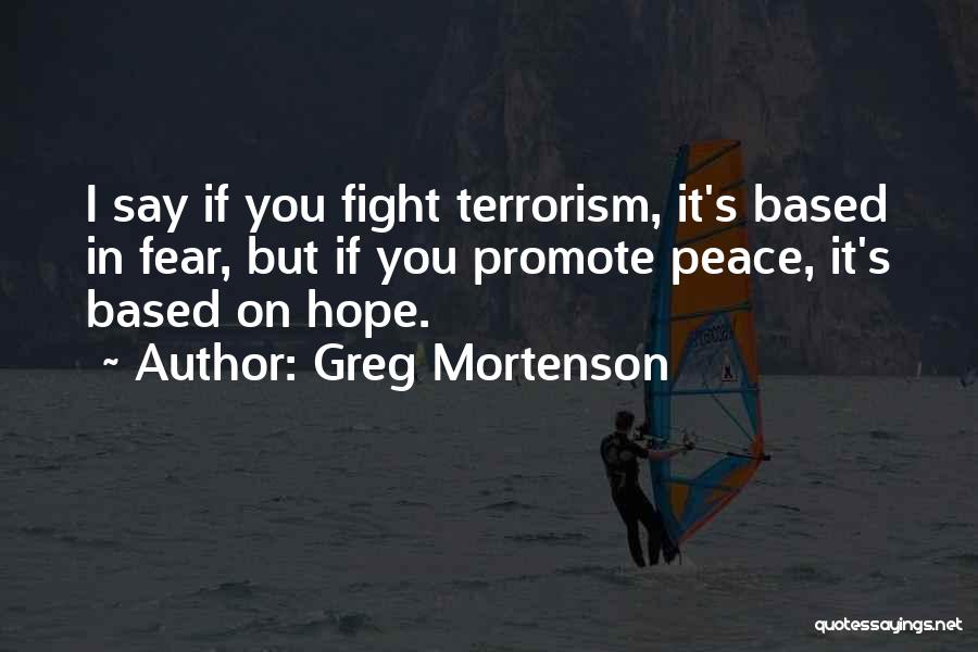 Hope It's You Quotes By Greg Mortenson