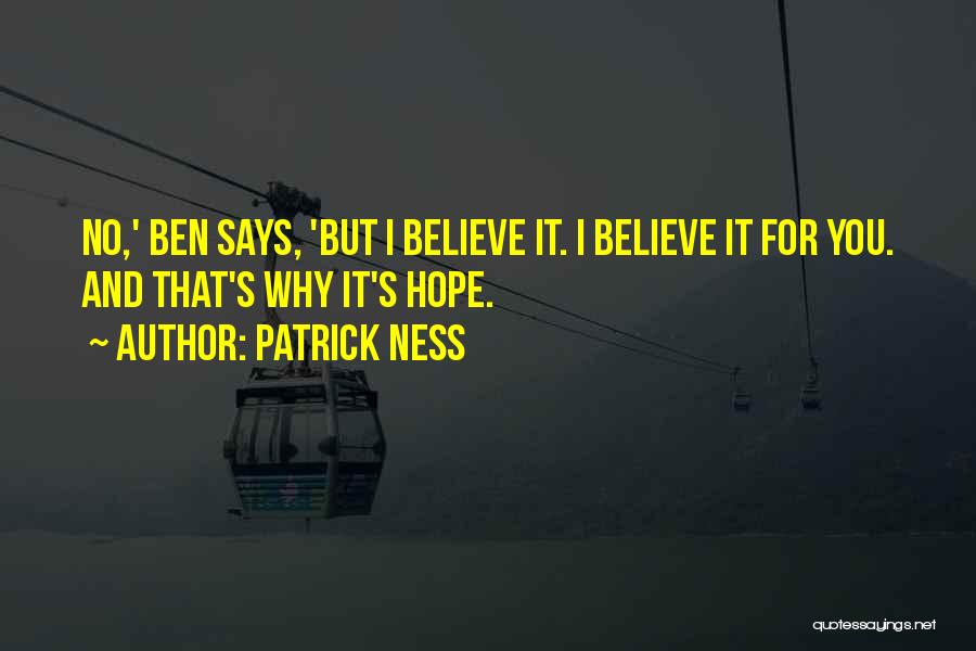 Hope It's You Quotes By Patrick Ness