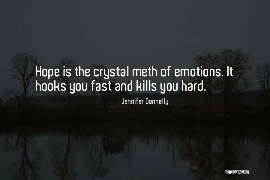 Hope Kills You Quotes By Jennifer Donnelly