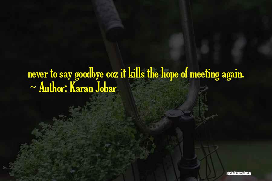 Hope Kills You Quotes By Karan Johar