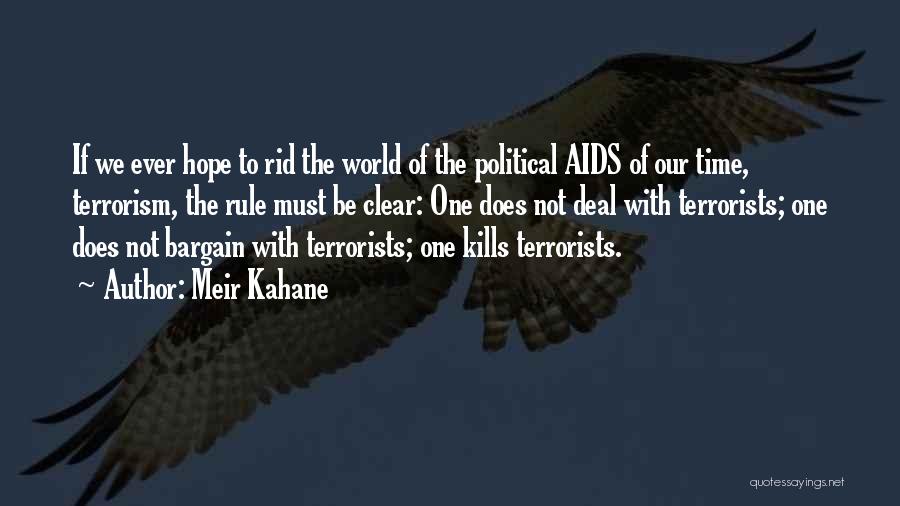 Hope Kills You Quotes By Meir Kahane