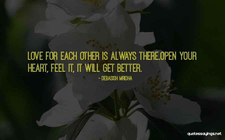 Hope Life Will Get Better Quotes By Debasish Mridha Hope Life Will Get Better Quotes By Debasish Mridha