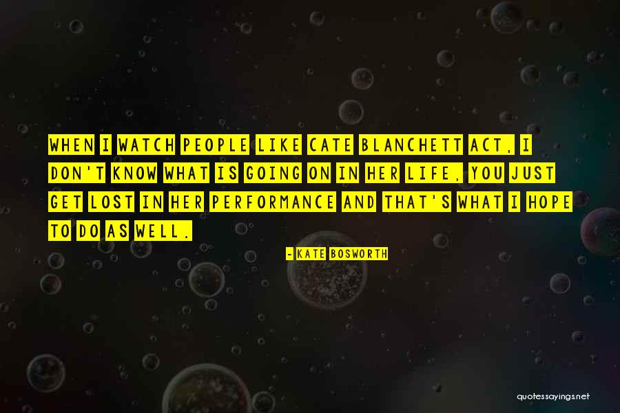 Hope Lost Quotes By Kate Bosworth Hope Lost Quotes By Kate Bosworth