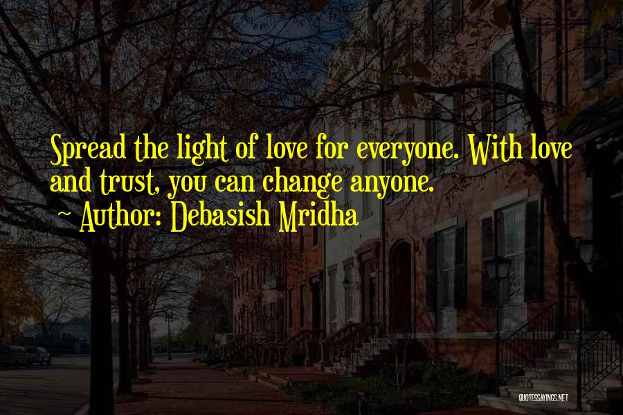 Hope Love And Trust Quotes By Debasish Mridha