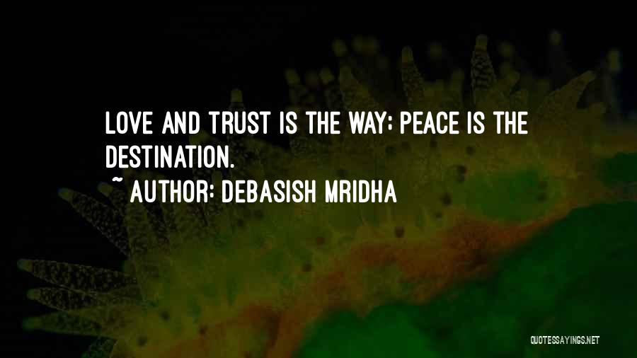 Hope Love And Trust Quotes By Debasish Mridha