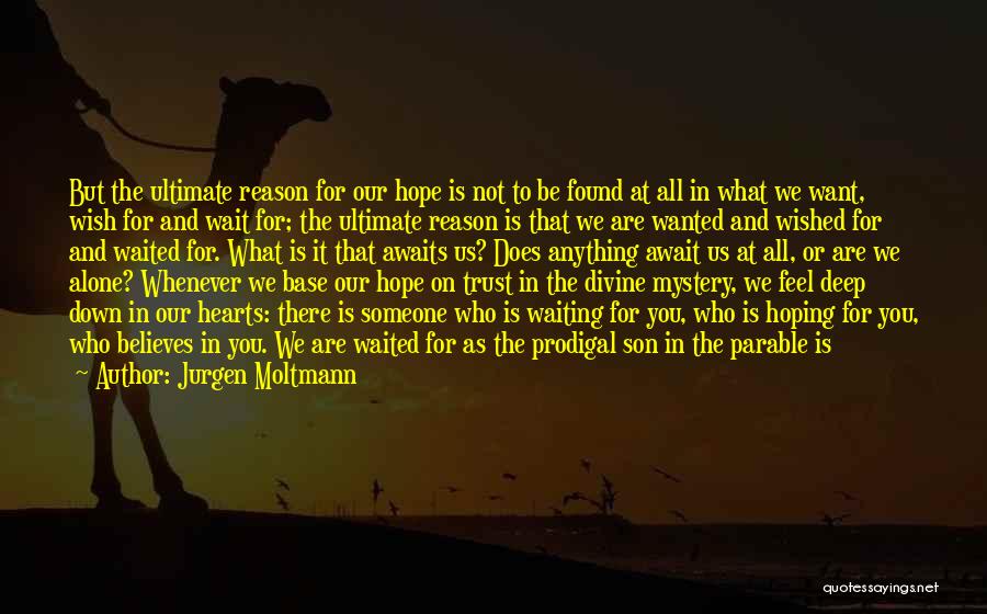 Hope Love And Trust Quotes By Jurgen Moltmann