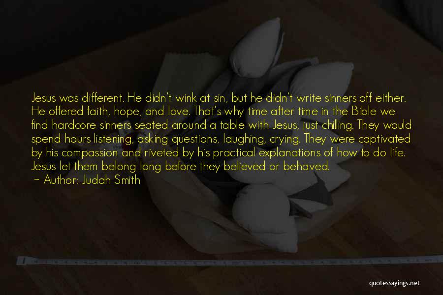 Hope Love Bible Quotes By Judah Smith