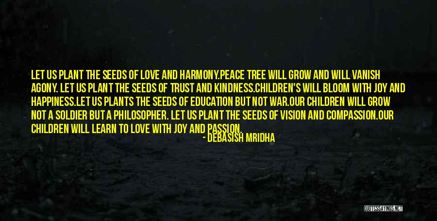 Hope Love Joy Peace Quotes By Debasish Mridha Hope Love Joy Peace Quotes By Debasish Mridha