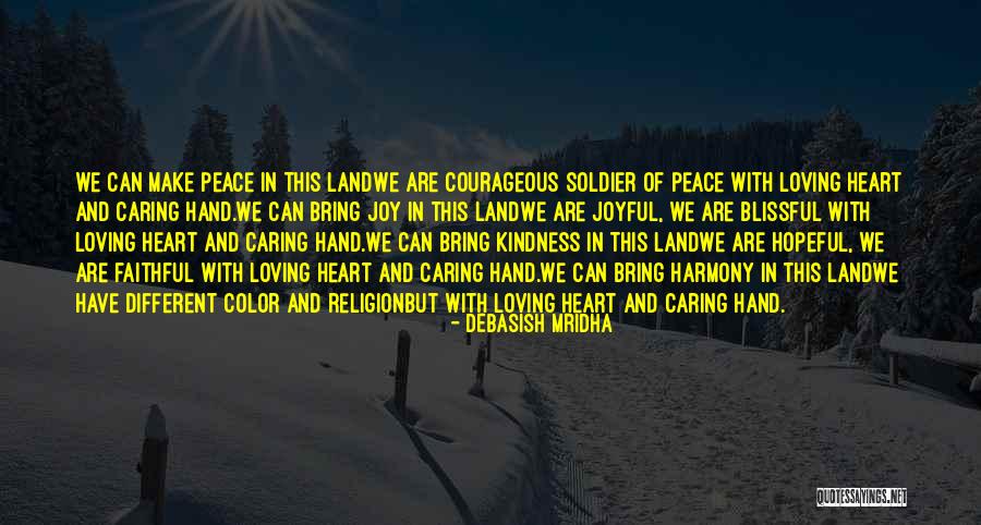 Hope Love Joy Peace Quotes By Debasish Mridha Hope Love Joy Peace Quotes By Debasish Mridha