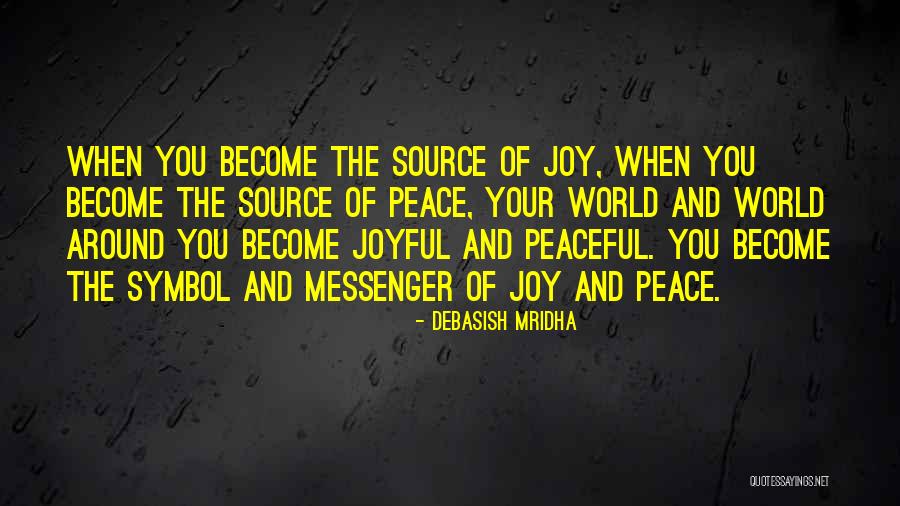 Hope Love Joy Peace Quotes By Debasish Mridha