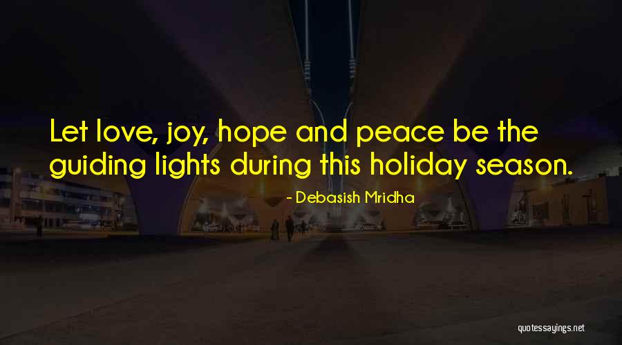 Hope Love Joy Peace Quotes By Debasish Mridha