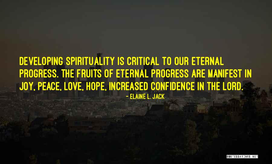 Hope Love Joy Peace Quotes By Elaine L. Jack Hope Love Joy Peace Quotes By Elaine L. Jack