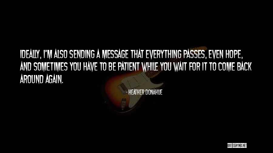 Hope Message Quotes By Heather Donahue Hope Message Quotes By Heather Donahue