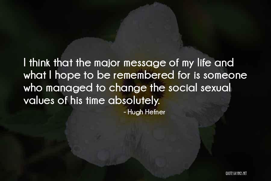 Hope Message Quotes By Hugh Hefner Hope Message Quotes By Hugh Hefner