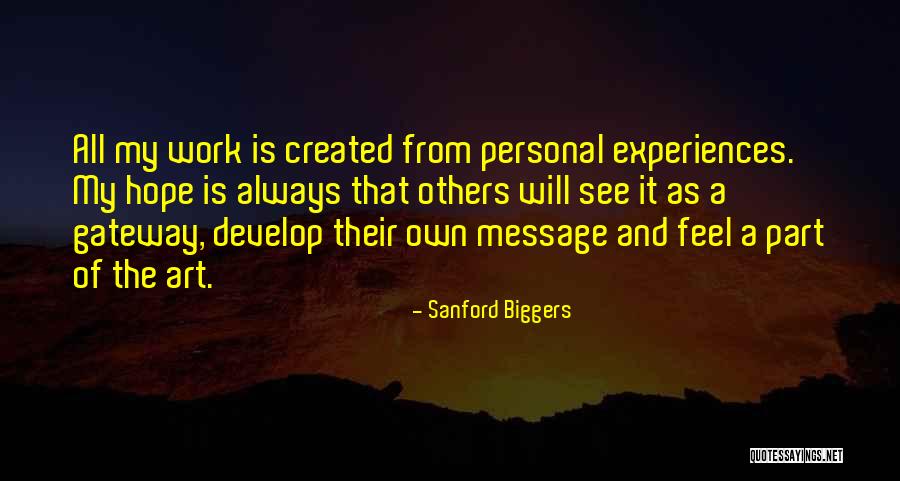 Hope Message Quotes By Sanford Biggers Hope Message Quotes By Sanford Biggers
