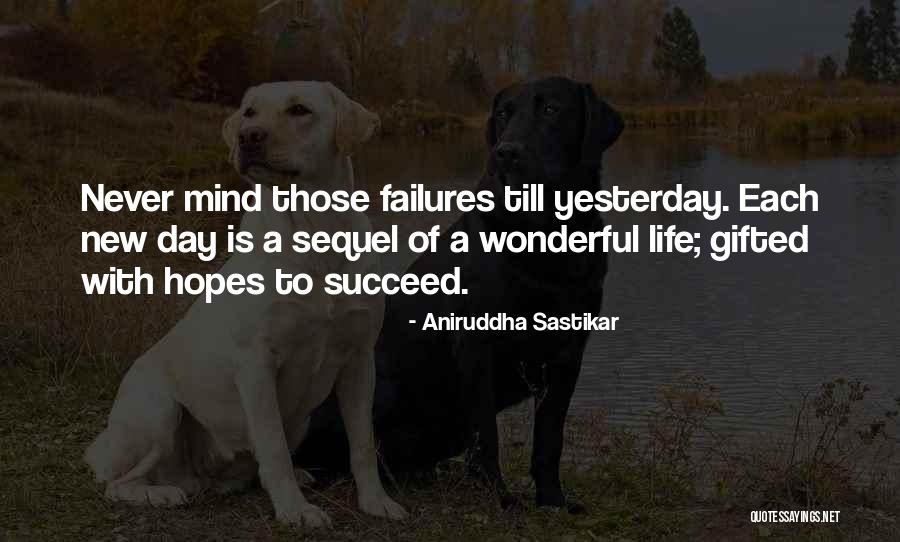 Hope New Life Quotes By Aniruddha Sastikar