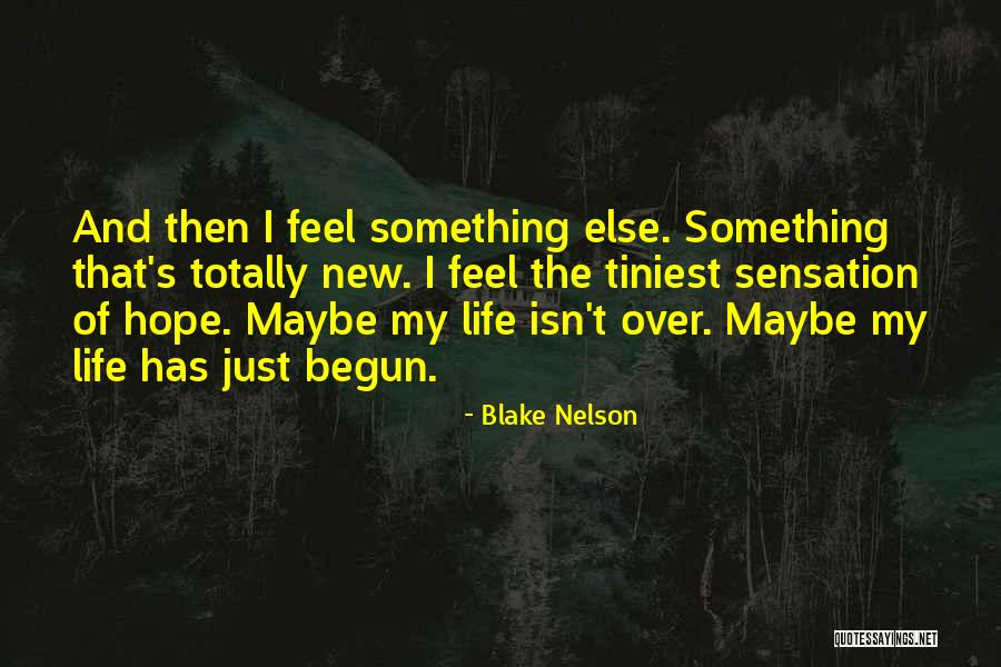 Hope New Life Quotes By Blake Nelson