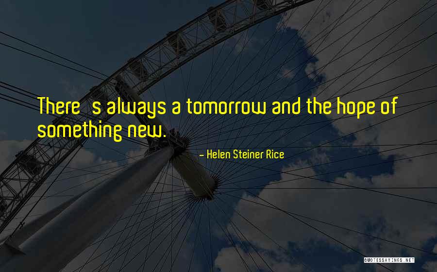 Hope New Life Quotes By Helen Steiner Rice Hope New Life Quotes By Helen Steiner Rice