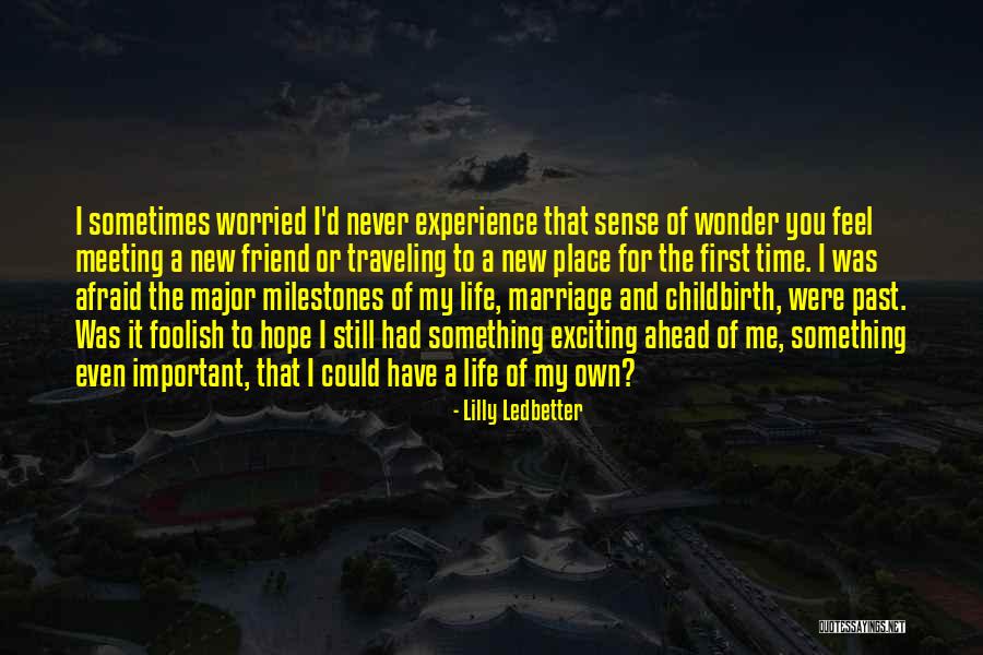 Hope New Life Quotes By Lilly Ledbetter Hope New Life Quotes By Lilly Ledbetter