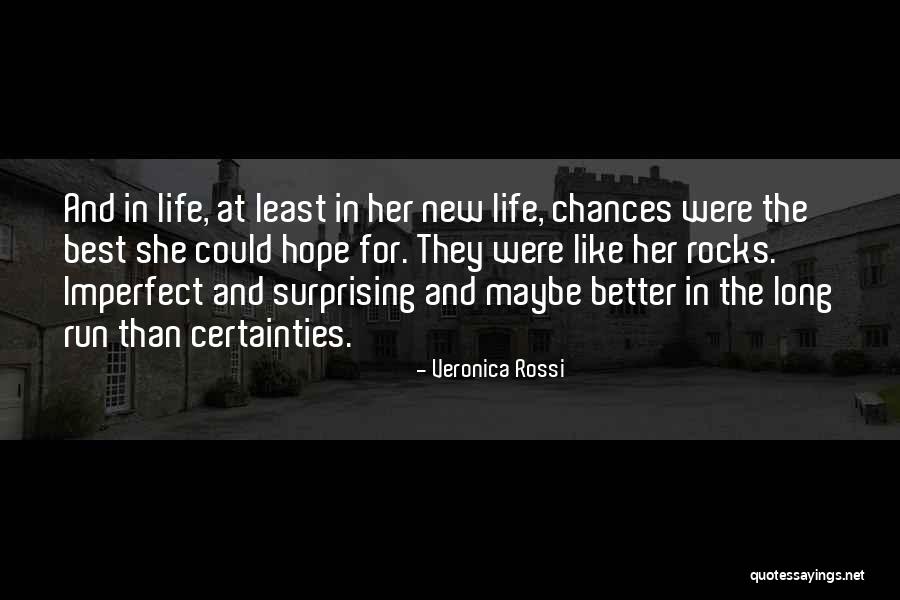 Hope New Life Quotes By Veronica Rossi