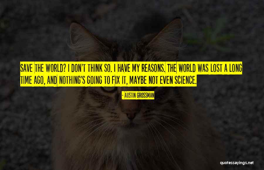 Hope Not Lost Quotes By Austin Grossman Hope Not Lost Quotes By Austin Grossman
