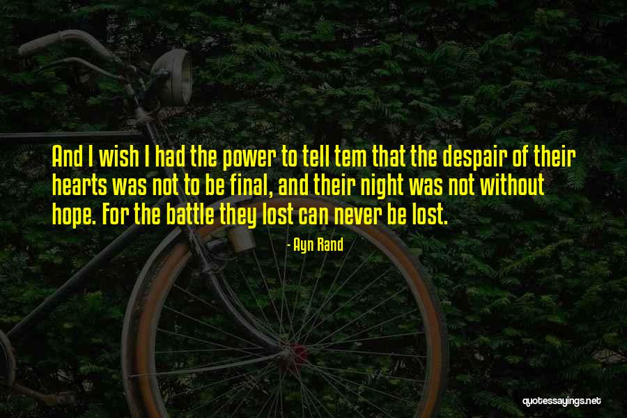 Hope Not Lost Quotes By Ayn Rand