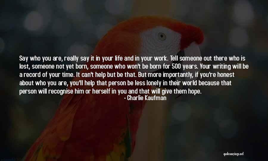 Hope Not Lost Quotes By Charlie Kaufman Hope Not Lost Quotes By Charlie Kaufman