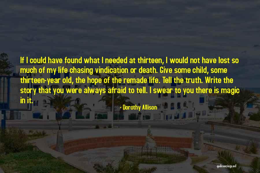 Hope Not Lost Quotes By Dorothy Allison Hope Not Lost Quotes By Dorothy Allison