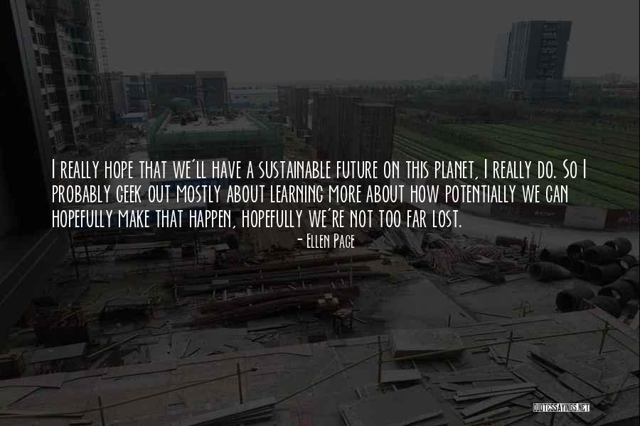 Hope Not Lost Quotes By Ellen Page Hope Not Lost Quotes By Ellen Page