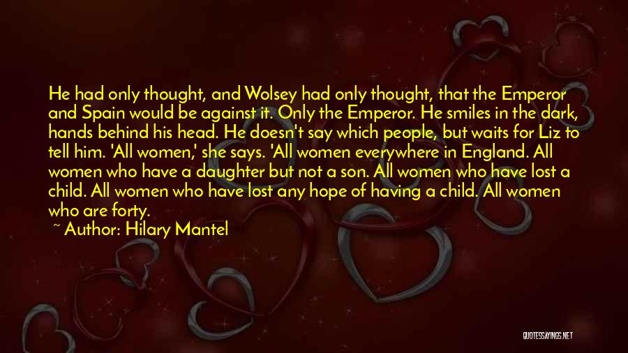 Hope Not Lost Quotes By Hilary Mantel