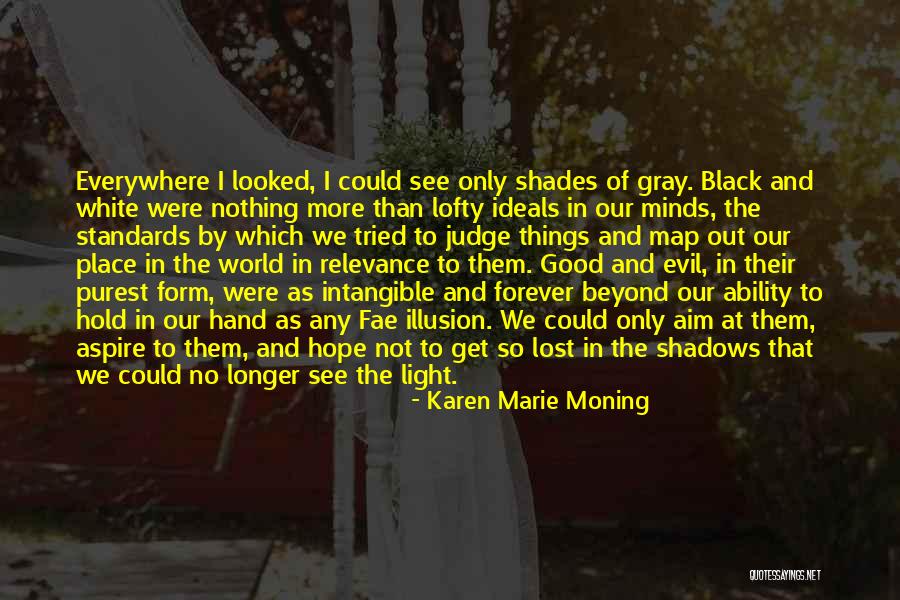 Hope Not Lost Quotes By Karen Marie Moning