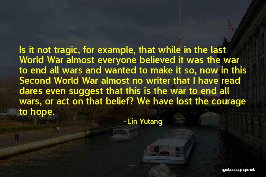 Hope Not Lost Quotes By Lin Yutang Hope Not Lost Quotes By Lin Yutang