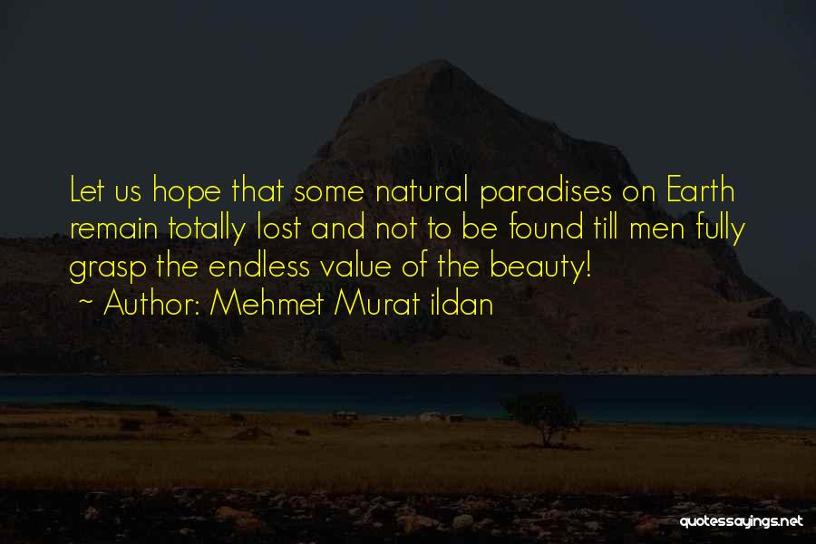 Hope Not Lost Quotes By Mehmet Murat Ildan
