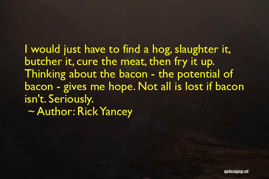 Hope Not Lost Quotes By Rick Yancey