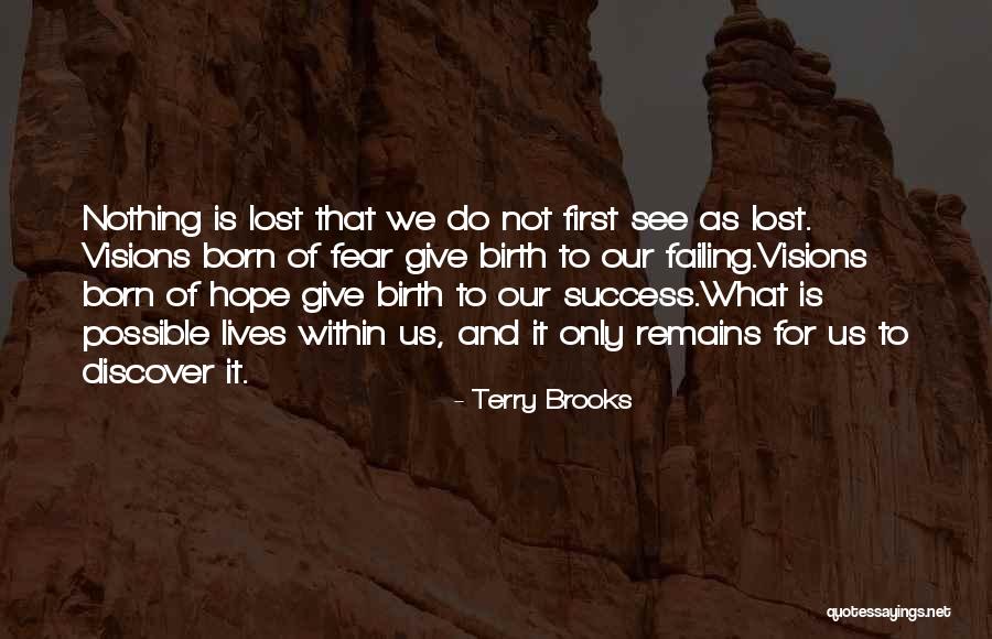Hope Not Lost Quotes By Terry Brooks Hope Not Lost Quotes By Terry Brooks