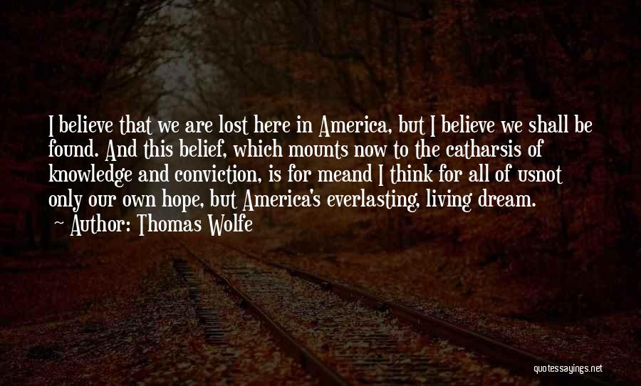 Hope Not Lost Quotes By Thomas Wolfe