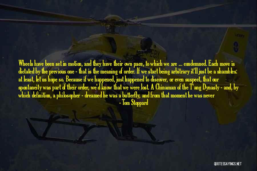 Hope Not Lost Quotes By Tom Stoppard Hope Not Lost Quotes By Tom Stoppard