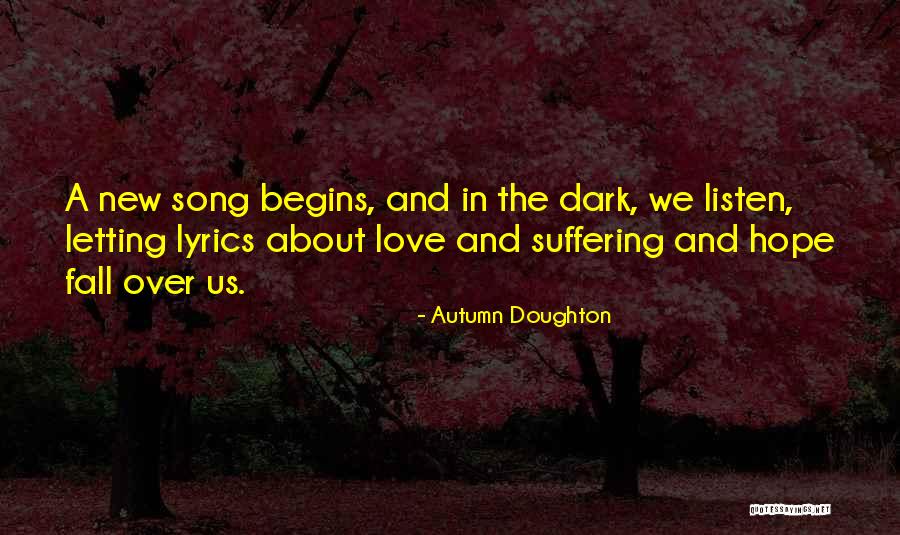 Hope Not Lyrics Quotes By Autumn Doughton Hope Not Lyrics Quotes By Autumn Doughton