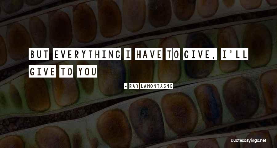 Hope Not Lyrics Quotes By Ray Lamontagne Hope Not Lyrics Quotes By Ray Lamontagne