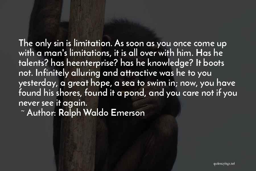 Hope Not To See You Again Quotes By Ralph Waldo Emerson