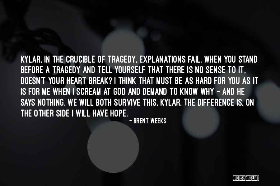 Hope On God Quotes By Brent Weeks