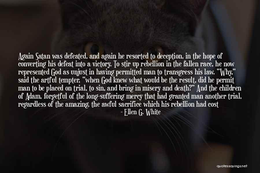 Hope On God Quotes By Ellen G. White Hope On God Quotes By Ellen G. White
