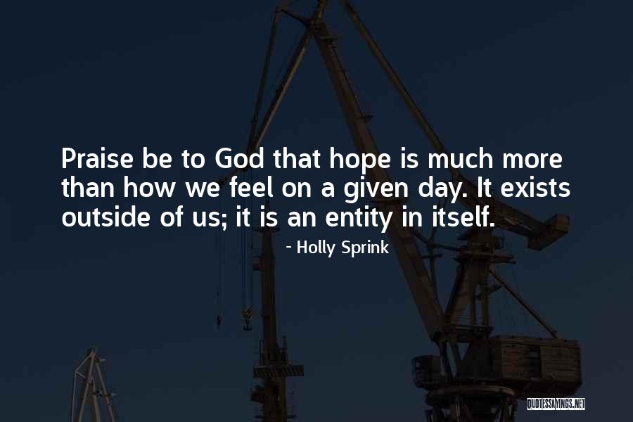 Hope On God Quotes By Holly Sprink