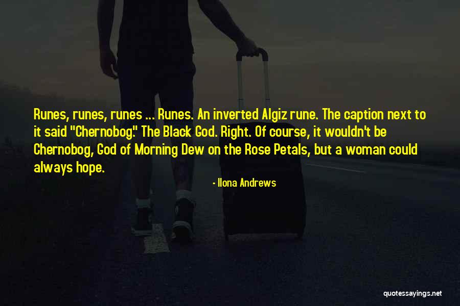 Hope On God Quotes By Ilona Andrews Hope On God Quotes By Ilona Andrews