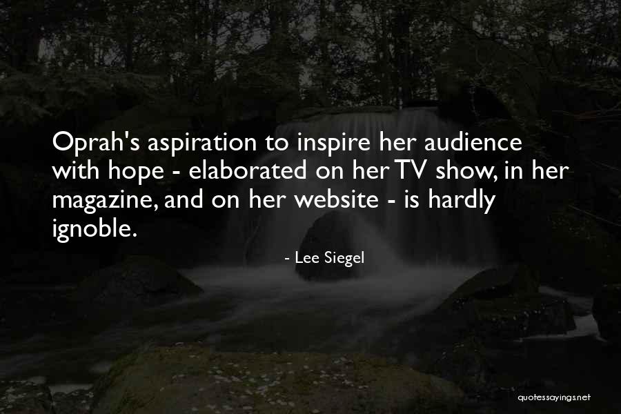 Hope Oprah Quotes By Lee Siegel