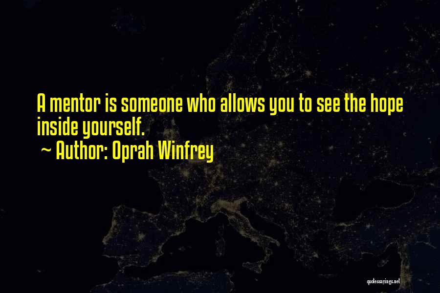 Hope Oprah Quotes By Oprah Winfrey