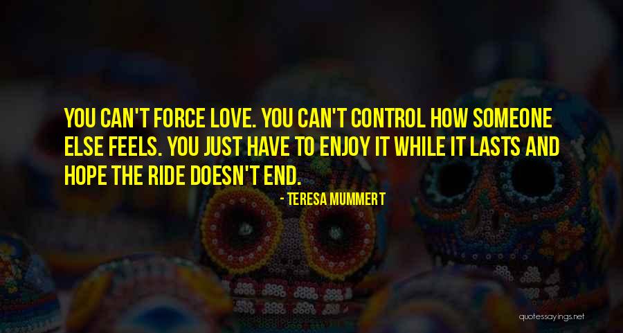 Hope Our Love Lasts Quotes By Teresa Mummert Hope Our Love Lasts Quotes By Teresa Mummert