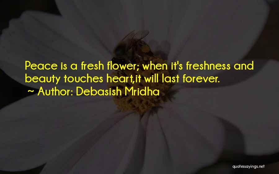 Hope Our Love Will Last Forever Quotes By Debasish Mridha