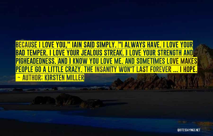 Hope Our Love Will Last Forever Quotes By Kirsten Miller