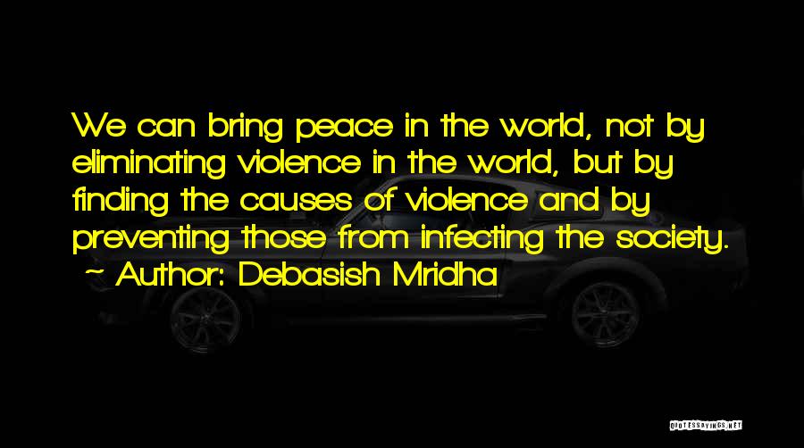 Hope Peace Love Quotes By Debasish Mridha